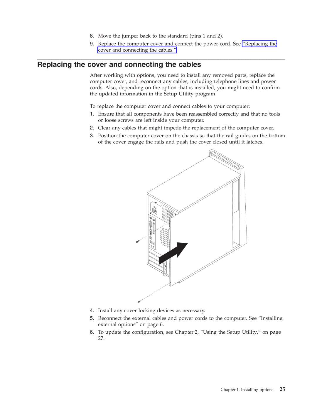 Lenovo 8326, 8288, 8342, 8329, 8297, 8380 manual Replacing the cover and connecting the cables 