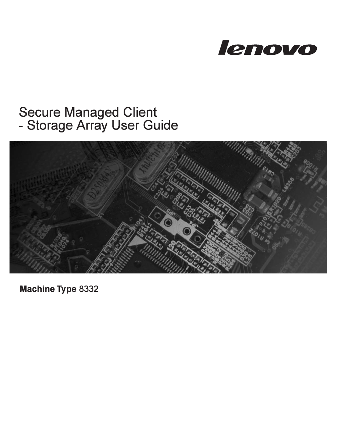 Lenovo 8332 manual Machine Type, Secure Managed Client Storage Array User Guide 
