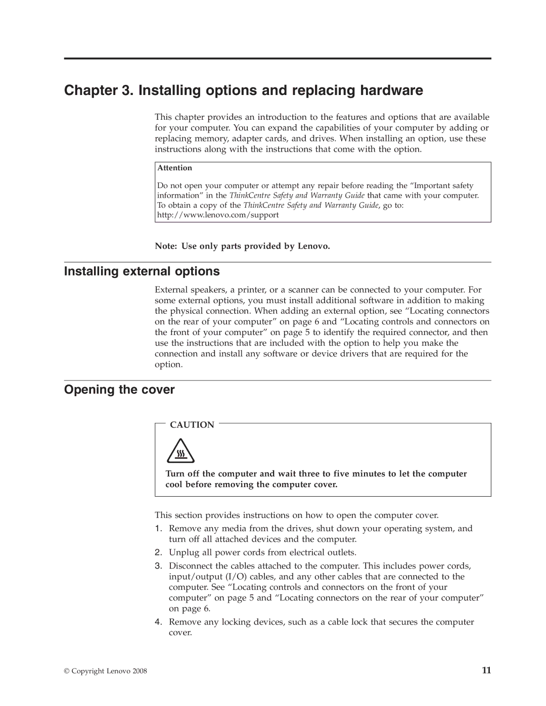 Lenovo 8336 manual Installing options and replacing hardware, Installing external options, Opening the cover 