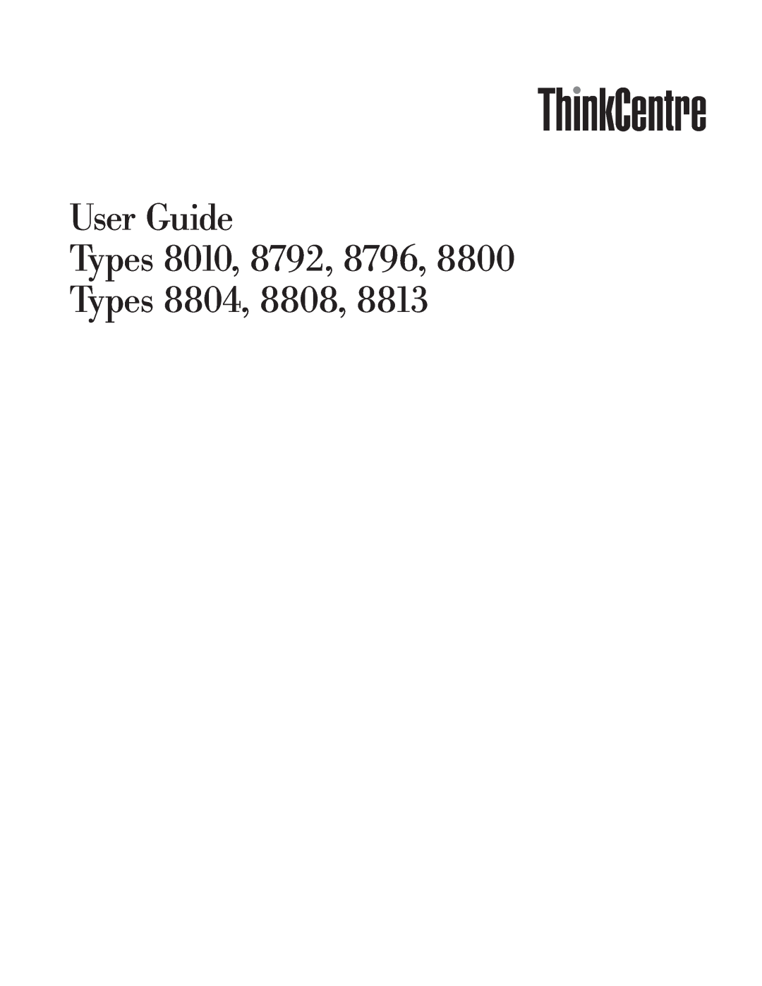 Lenovo 8800, 8813 manual User Guide Types 8010, 8792, 8796, Types 8804, 8808 