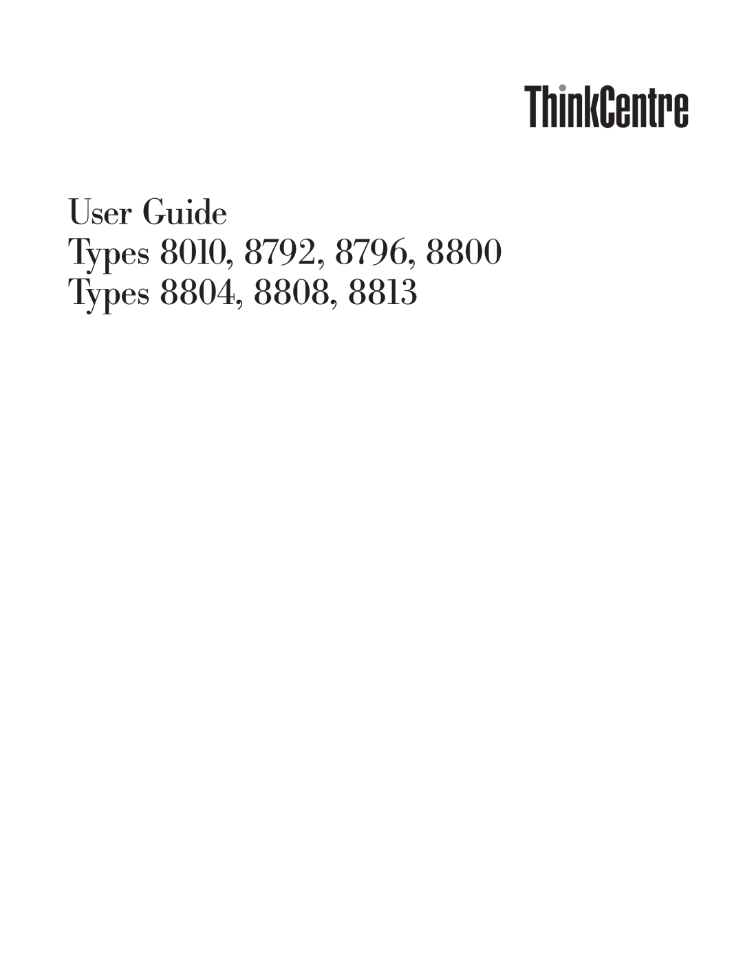 Lenovo 8800, 8813 manual User Guide Types 8010, 8792, 8796 Types 8804, 8808 