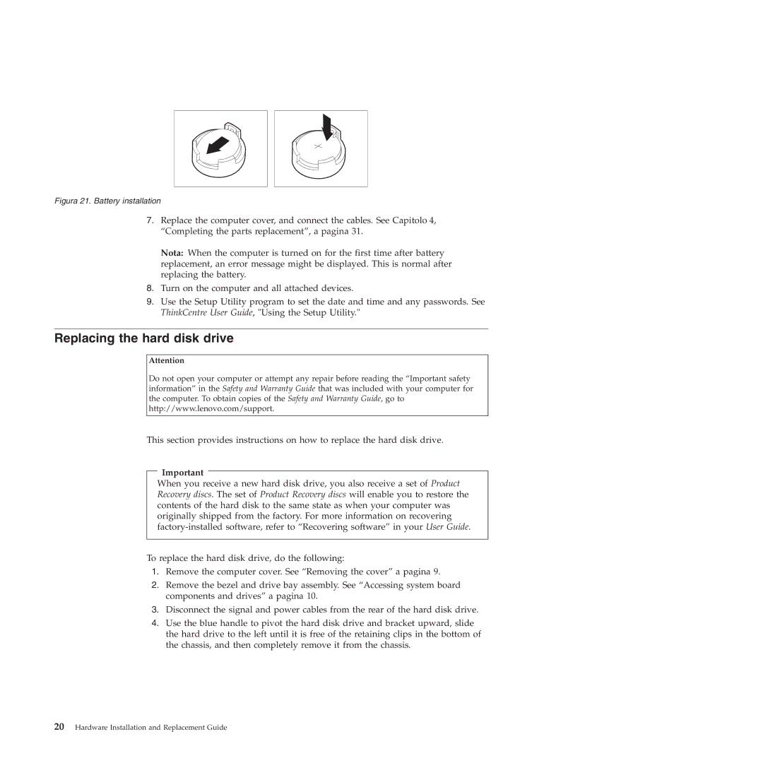 Lenovo 9159 manual Replacing the hard disk drive, Figura 21. Battery installation 