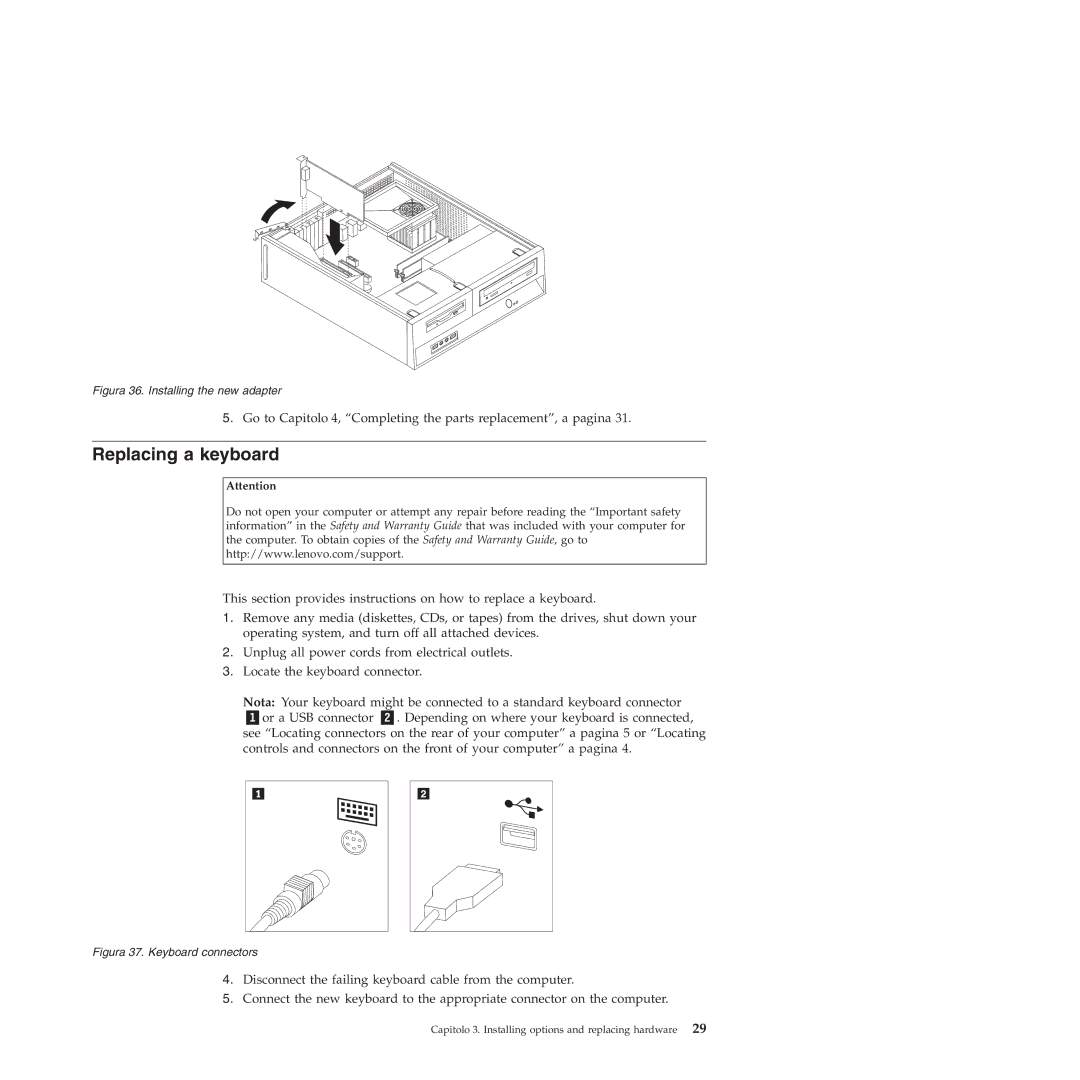 Lenovo 9159 manual Replacing a keyboard, Figura 36. Installing the new adapter 