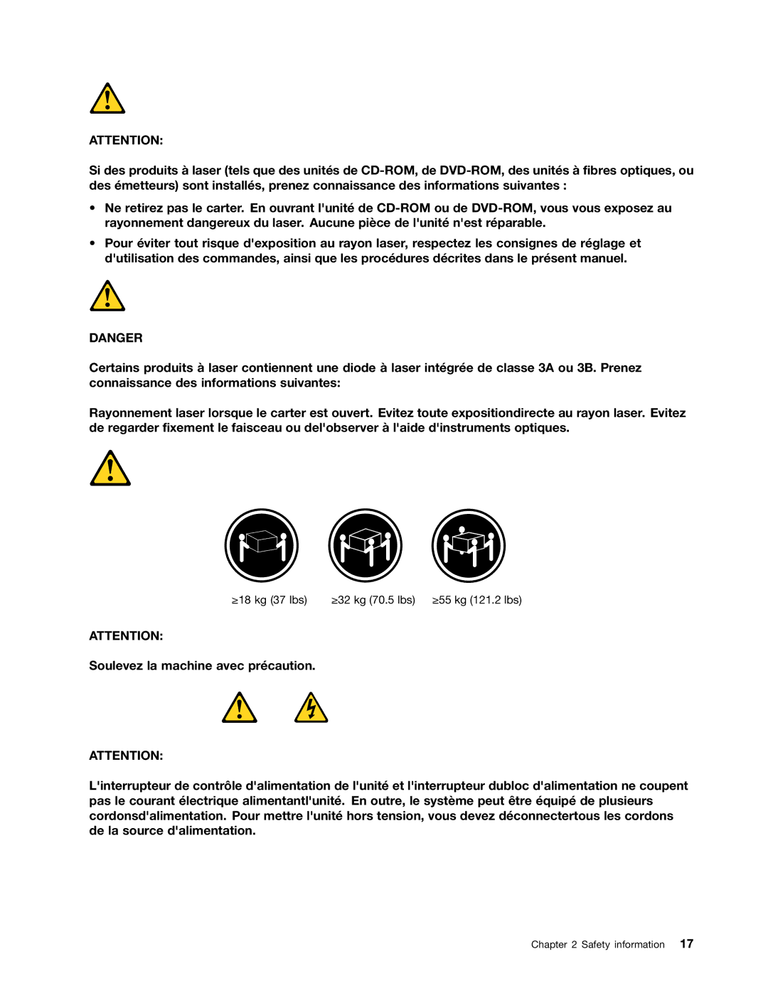 Lenovo 9342, 9486, 9421, 9353, 9485, 7061, 7090, 3656, 9426, 9354, 9344, 7062, 7057 ≥18 kg 37 lbs ≥32 kg 70.5 lbs ≥55 kg 121.2 lbs 