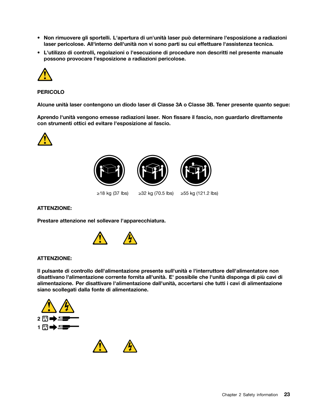 Lenovo 7092, 9486, 9421, 9353, 9485, 7061, 7090, 3656, 9426, 9342, 9354, 9344 Prestare attenzione nel sollevare lapparecchiatura 