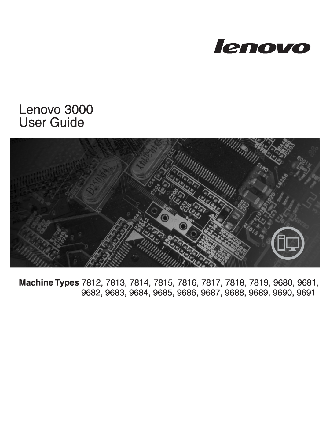 Lenovo 9689, 9683, 9684, 9685, 9682, 9690, 9687, 9680, 9686, 9688, 9681, 9691 7812, 7817, 7815, 7816, 7818, 7819 manual Lenovo User Guide 