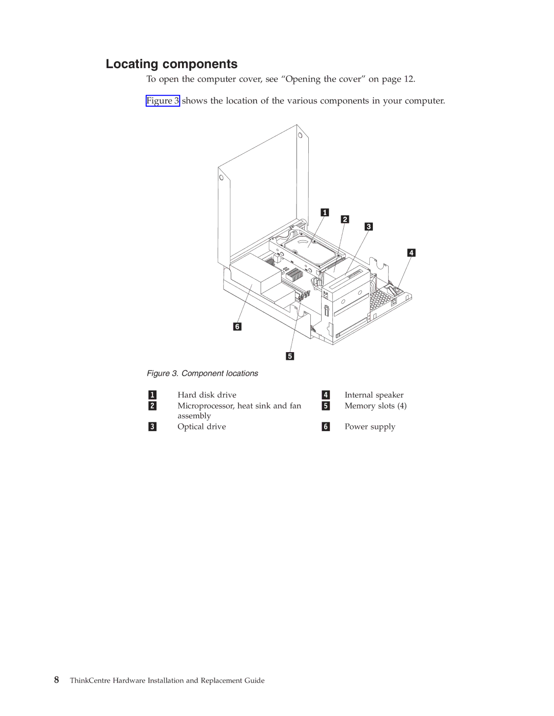 Lenovo 6137, 9964, 8910, 7627, 7630, 7360, 7483, 7357, 7354, 7220, 7174, 6234, 7346, 6258 Locating components, Component locations 