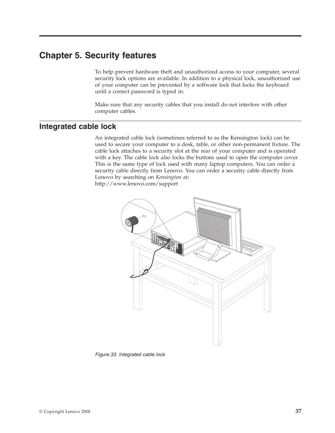 Lenovo 9964, 6137, 8910, 7627, 7630, 7360, 7483, 7357, 7354, 7220, 7174, 6234, 7346, 6258 Security features, Integrated cable lock 