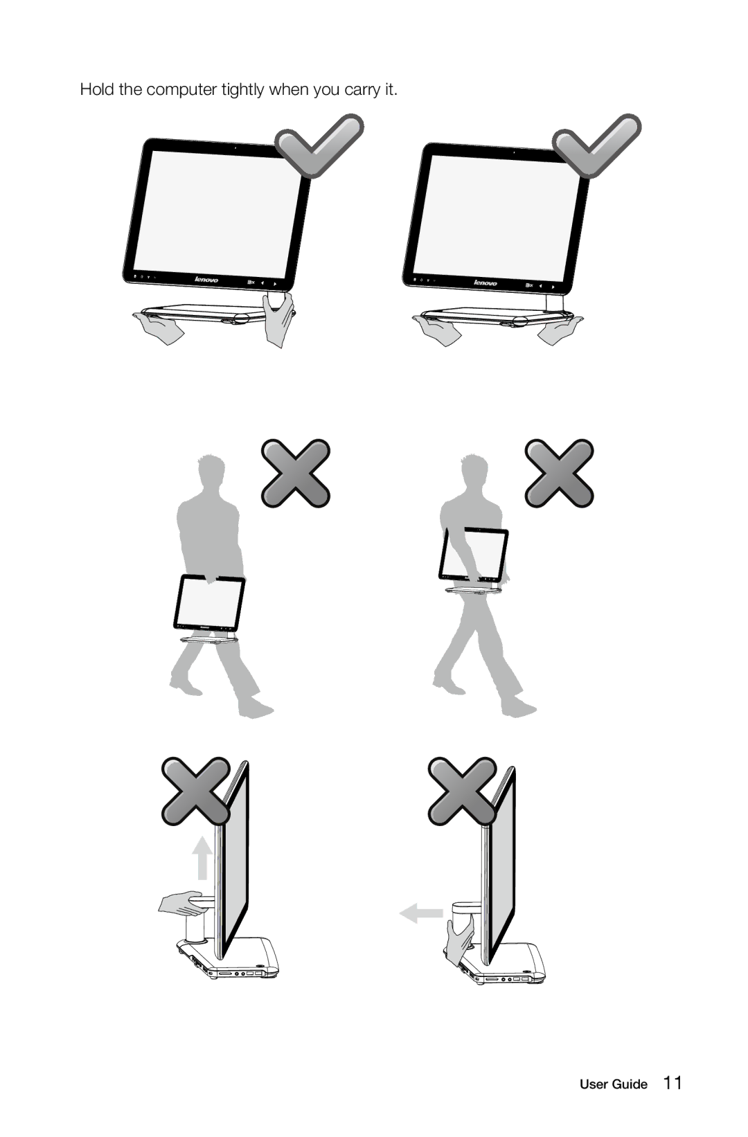 Lenovo A3 manual Hold the computer tightly when you carry it 