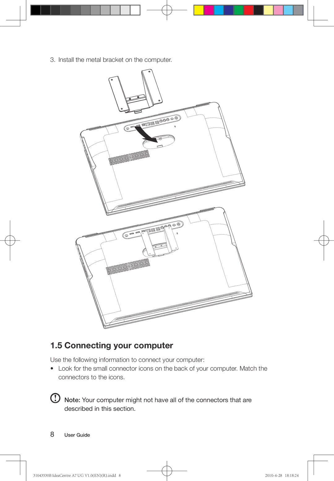 Lenovo A7 manual Connecting your computer, Install the metal bracket on the computer 