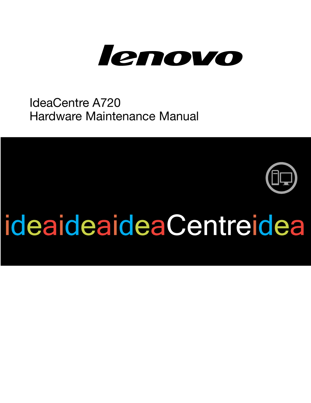 Lenovo manual IdeaCentre A720 Hardware Maintenance Manual 