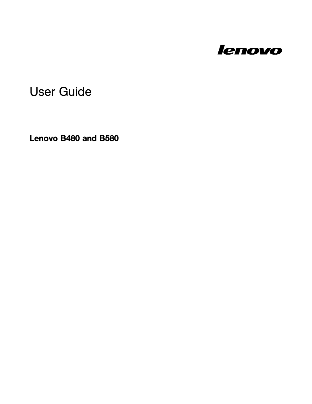 Lenovo manual Lenovo B480 and B580, User Guide 
