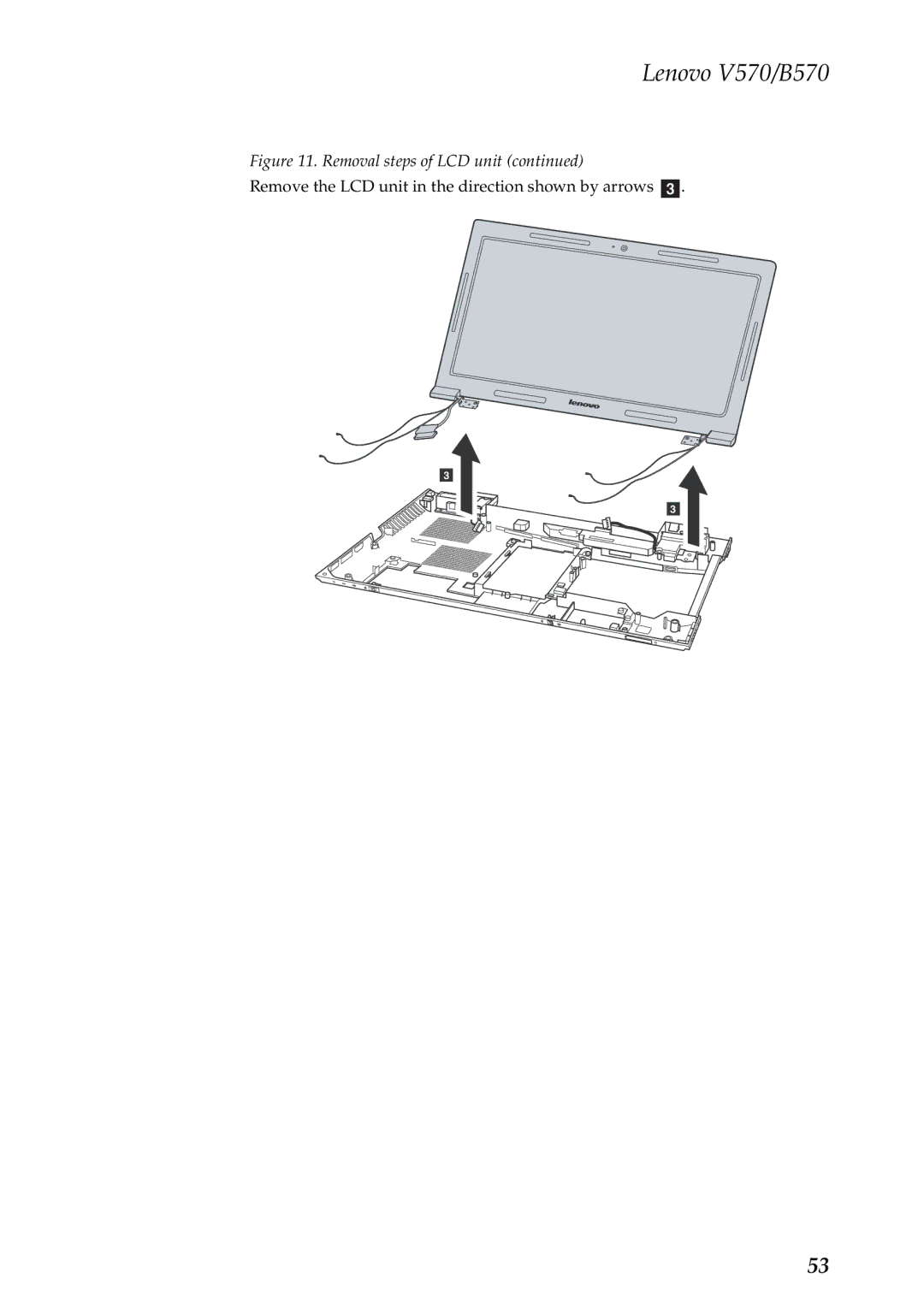 Lenovo V570, B570 manual Remove the LCD unit in the direction shown by arrows c 