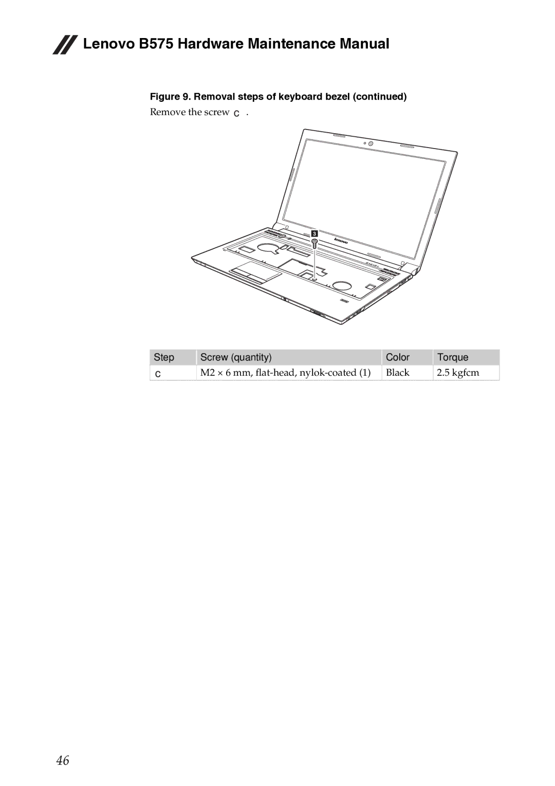 Lenovo B575 manual Remove the screw c 