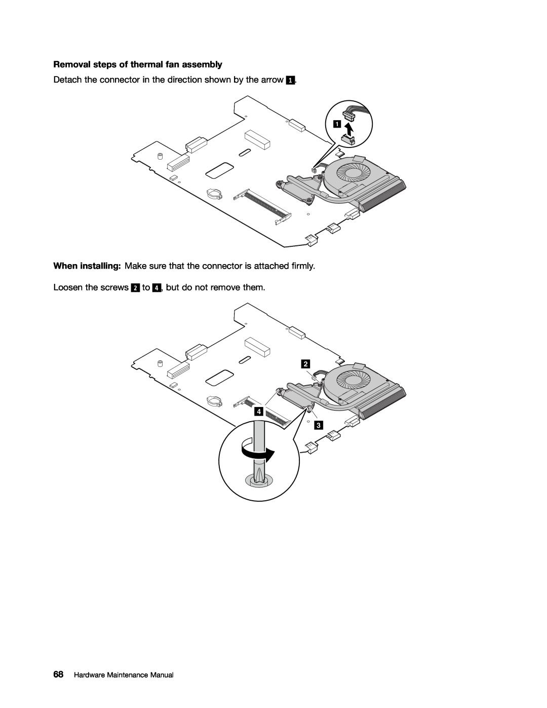 Lenovo B575E manual Removal steps of thermal fan assembly, Detach the connector in the direction shown by the arrow 