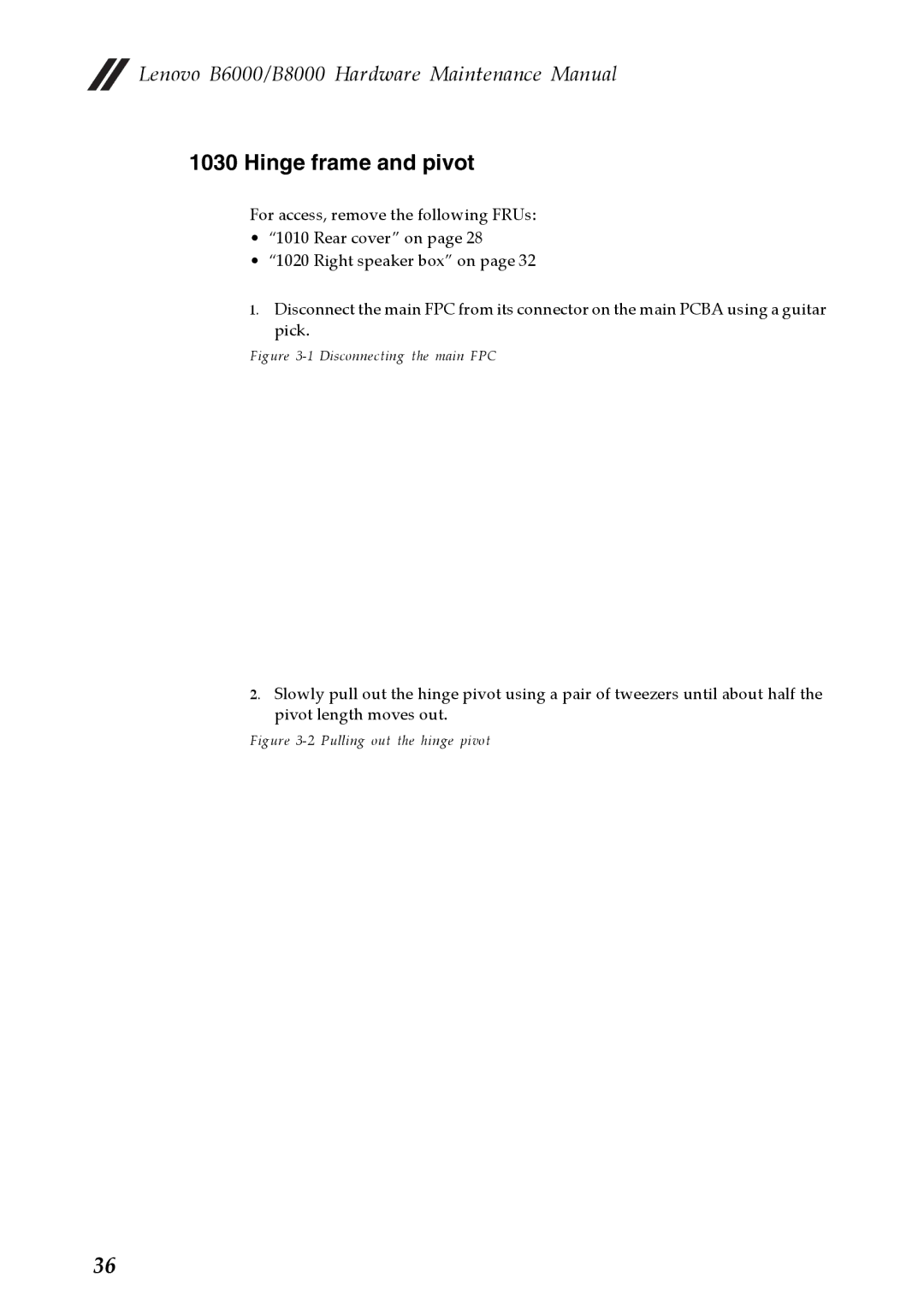 Lenovo B8000, B6000 manual Hinge frame and pivot, Disconnecting the main FPC 