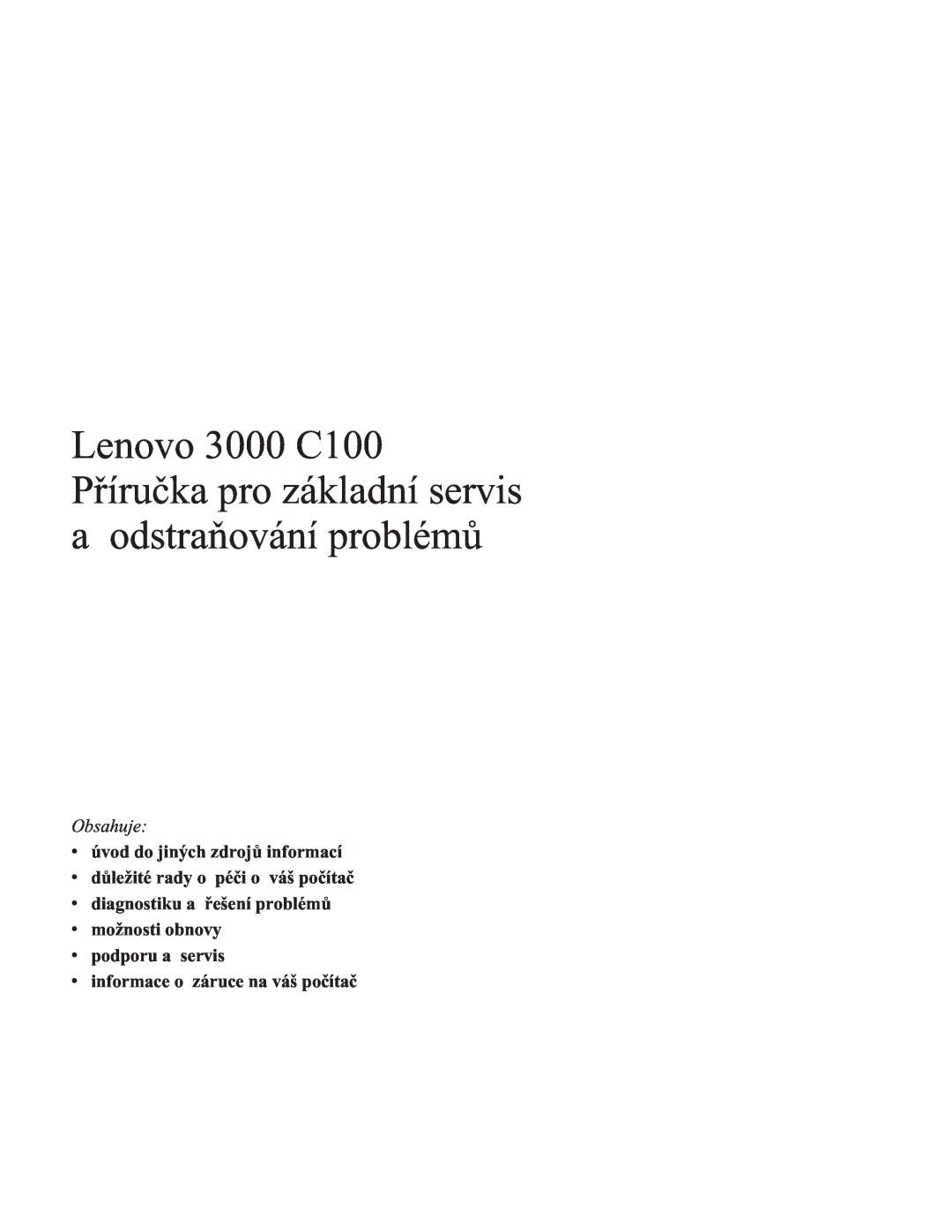 Lenovo C100 manual Obsahuje, vúvod do jiných zdrojů informací, vdůležité rady o péči o váš počítač, vpodporu a servis 