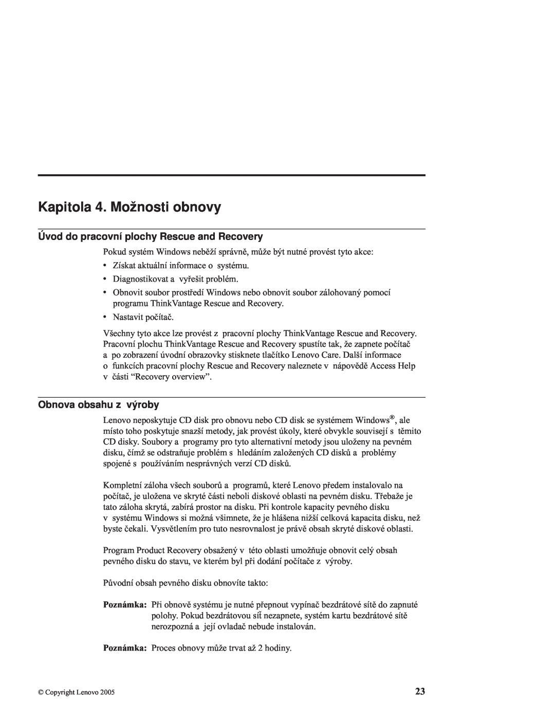 Lenovo C100 manual Kapitola 4. Možnosti obnovy, Úvod do pracovní plochy Rescue and Recovery, Obnova obsahu z výroby 