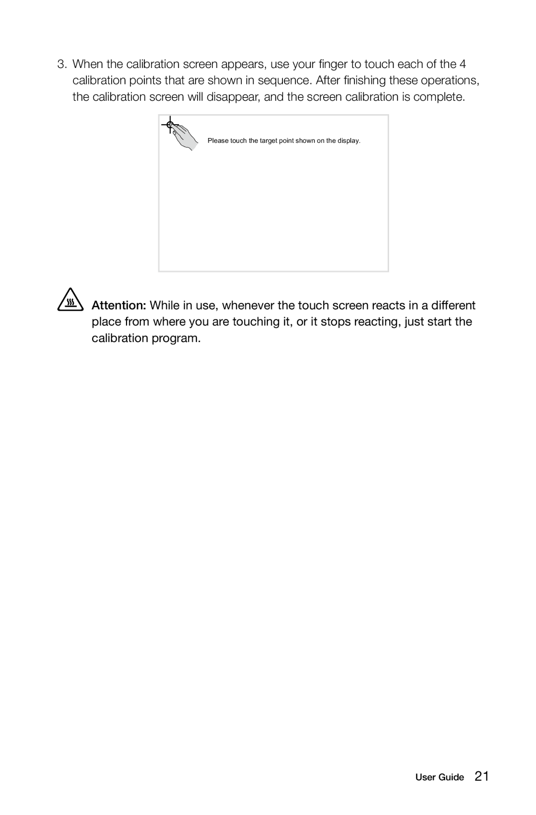 Lenovo C315, C310 manual Please touch the target point shown on the display 