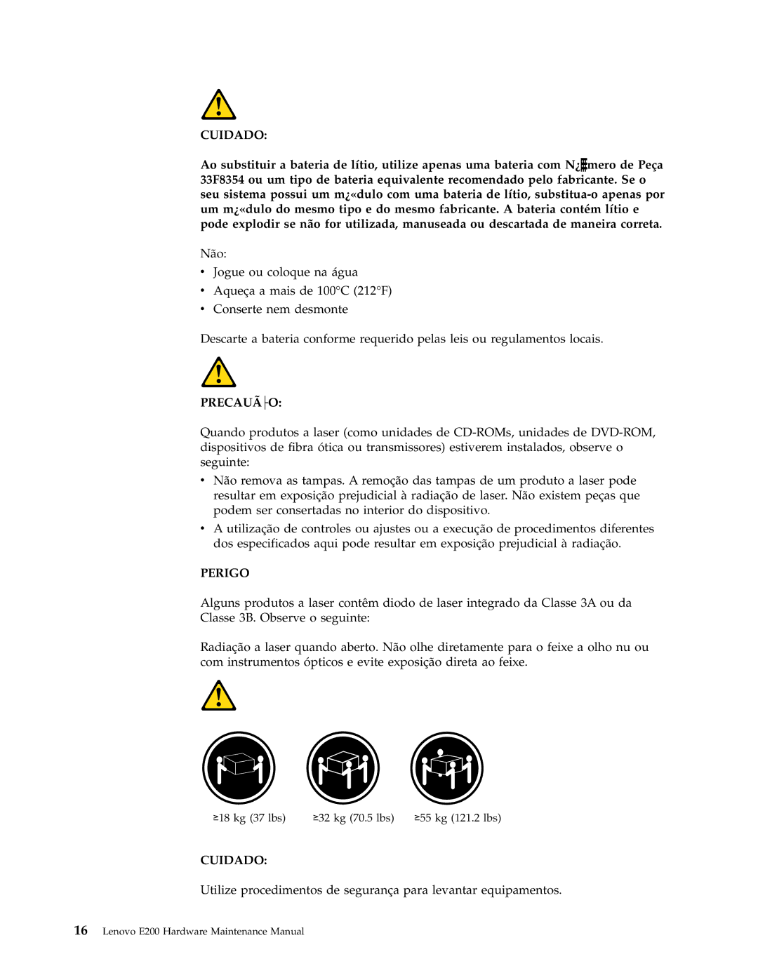 Lenovo E200 manual Cuidado 