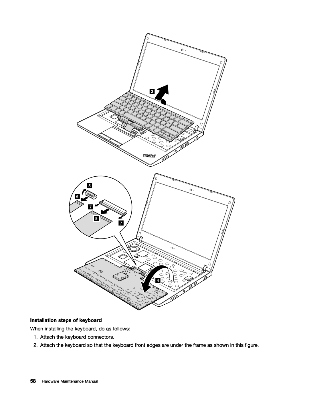 Lenovo E30 Installation steps of keyboard, When installing the keyboard, do as follows, Attach the keyboard connectors 