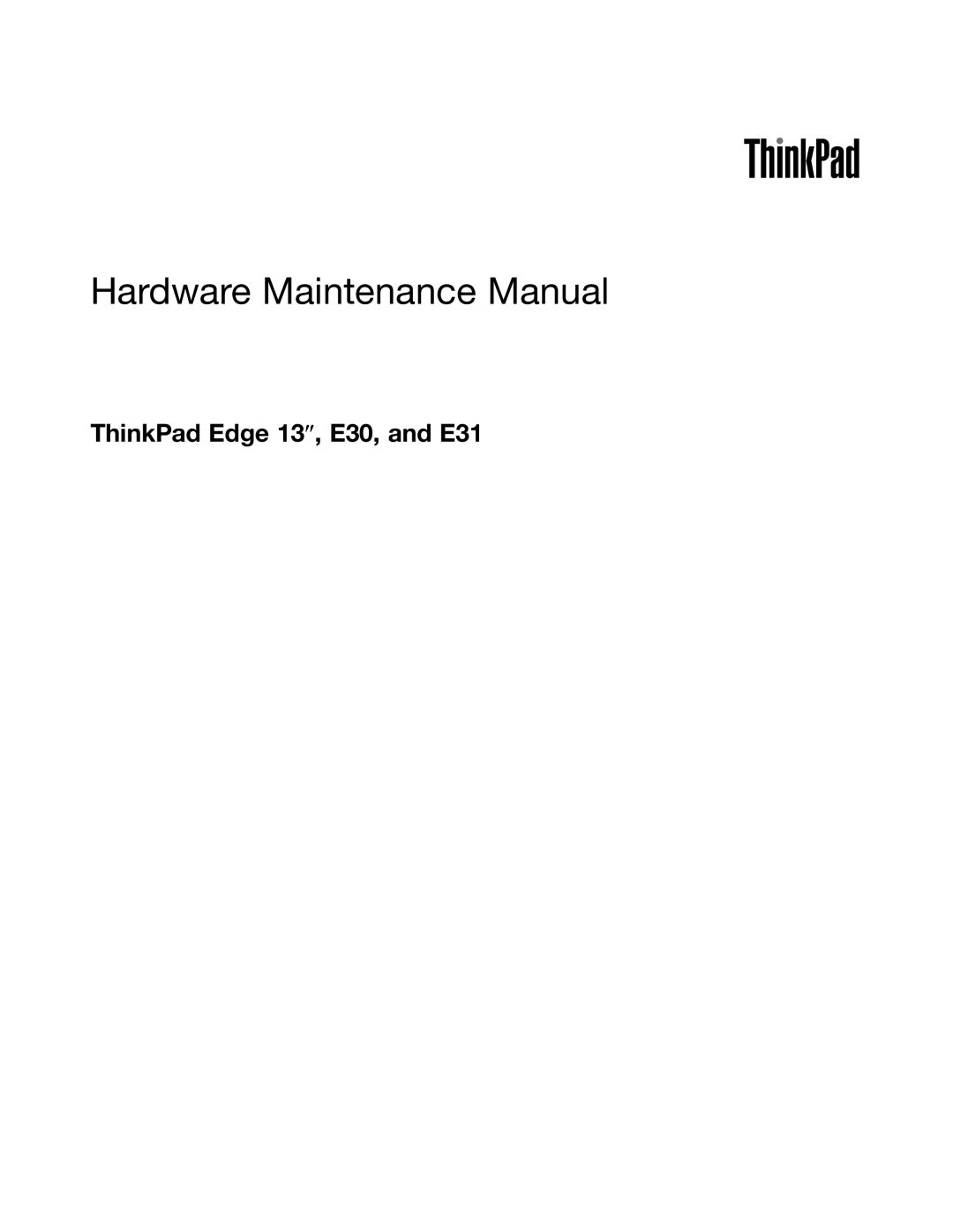 Lenovo EDGE 13 manual Hardware Maintenance Manual, ThinkPad Edge 13″, E30, and E31 