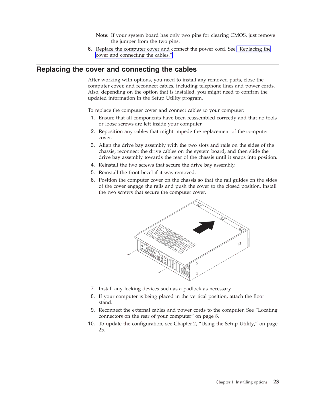 Lenovo 8294, E50, 9218, 8819, 8818, 9217, 8295, 8773, 8711, 8774, 8779, 8715, 8710, 8714 Replacing the cover and connecting the cables 