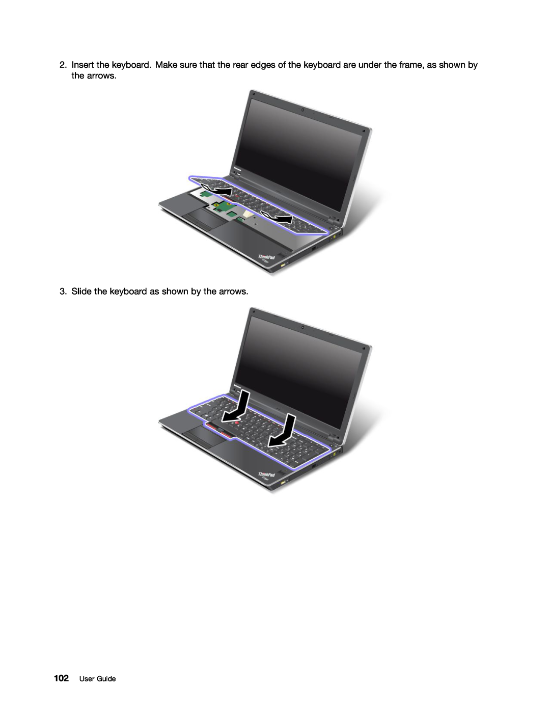 Lenovo E520, E420, 114155U manual Slide the keyboard as shown by the arrows, User Guide 