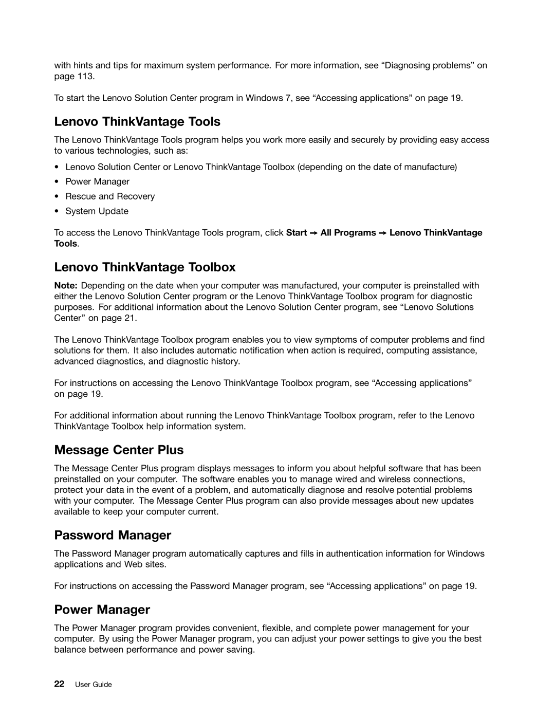 Lenovo E525 Lenovo ThinkVantage Tools, Lenovo ThinkVantage Toolbox, Message Center Plus, Password Manager, Power Manager 