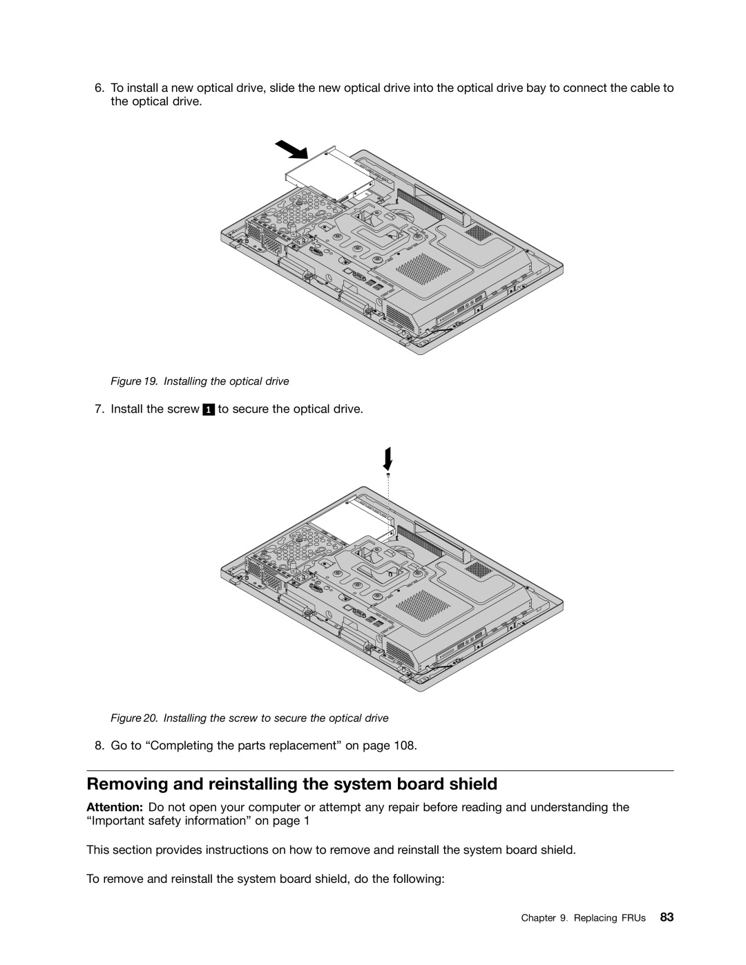 Lenovo 10BL, E73Z manual Removing and reinstalling the system board shield, Installing the optical drive 