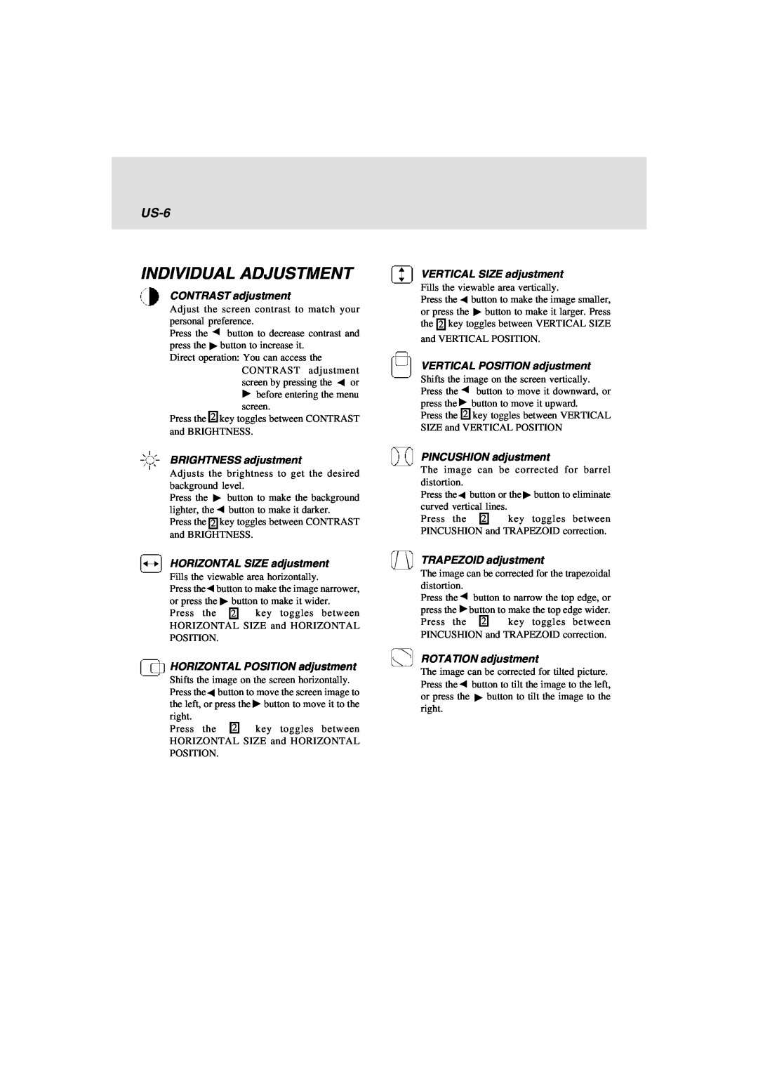 Lenovo E74 manual Individual Adjustment, US-6, CONTRAST adjustment, BRIGHTNESS adjustment, HORIZONTAL SIZE adjustment 