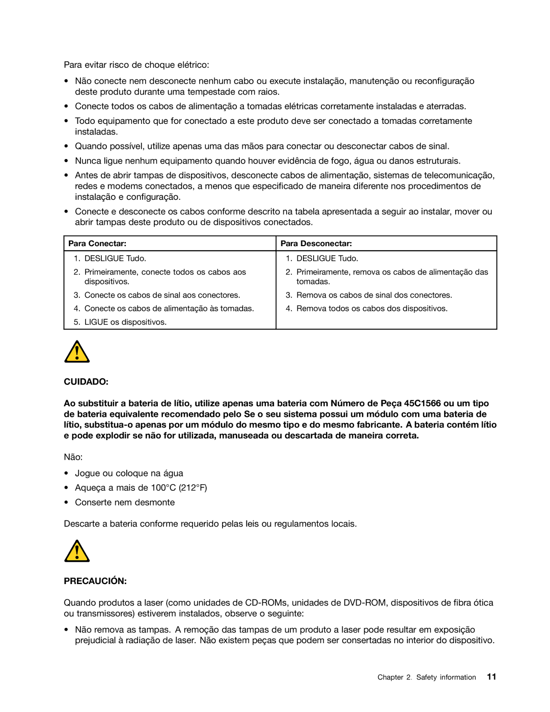 Lenovo E93 manual Cuidado, Para Conectar Para Desconectar 