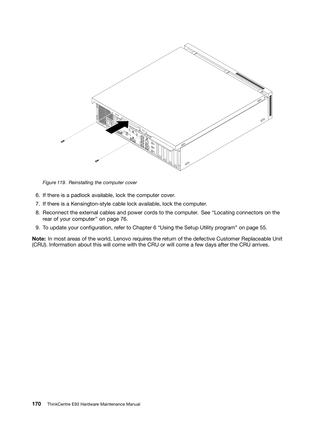 Lenovo E93 manual Reinstalling the computer cover 