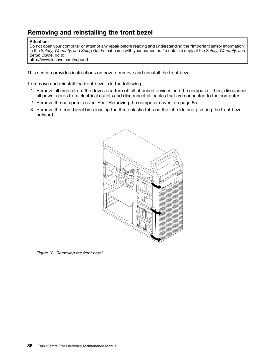 Lenovo E93 manual Removing and reinstalling the front bezel, Removing the front bezel 