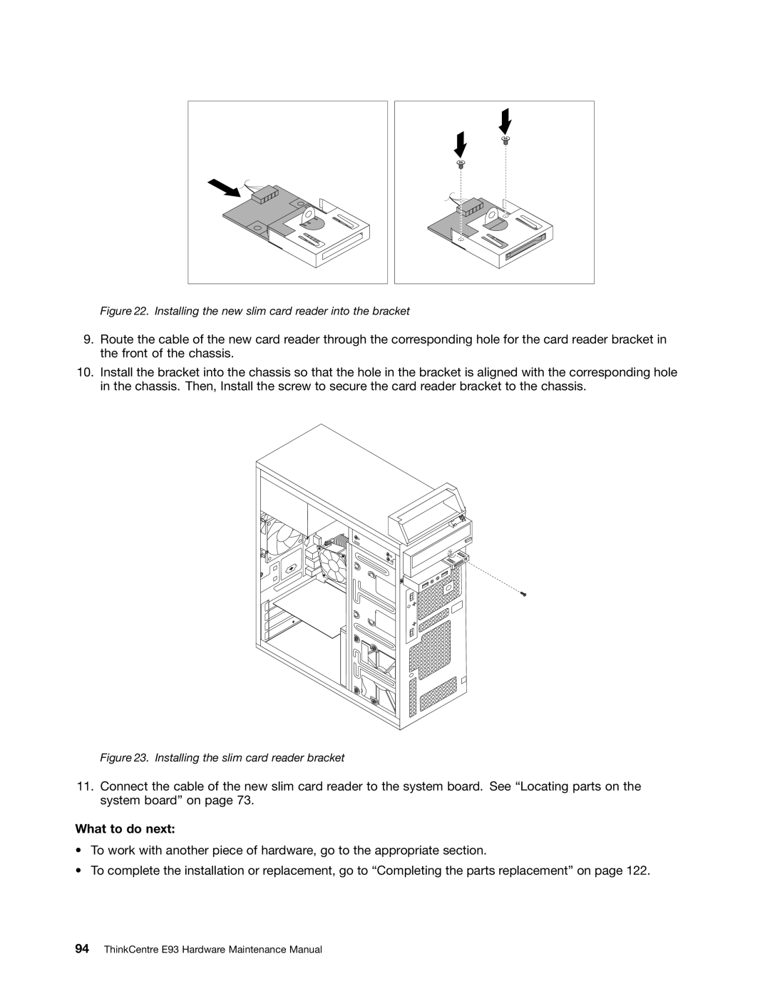 Lenovo E93 manual Installing the new slim card reader into the bracket 