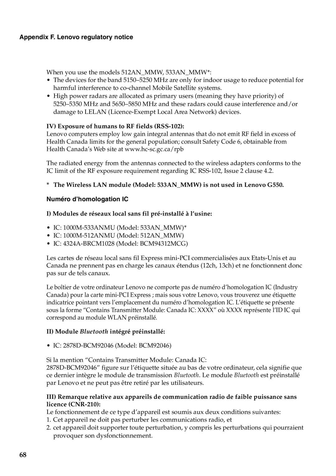 Lenovo G550 IV Exposure of humans to RF fields RSS-102, Numéro d’homologation IC, II Module Bluetooth intégré préinstallé 