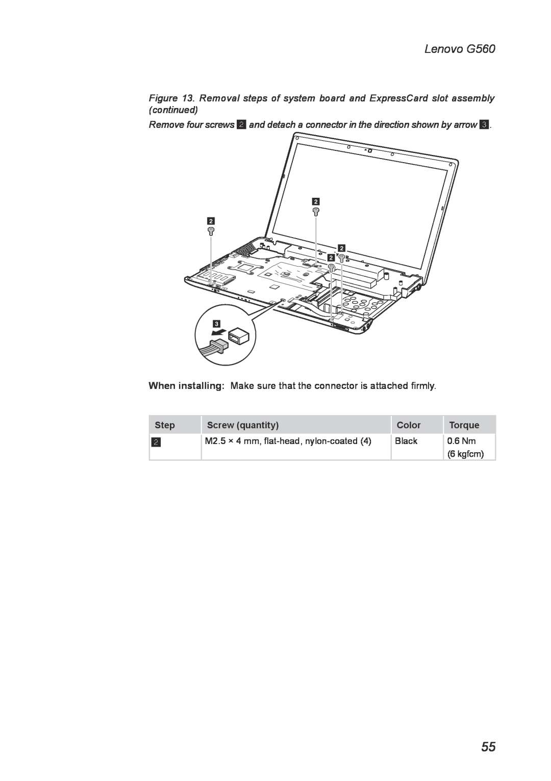 Lenovo manual Lenovo G560, When installing Make sure that the connector is attached firmly 