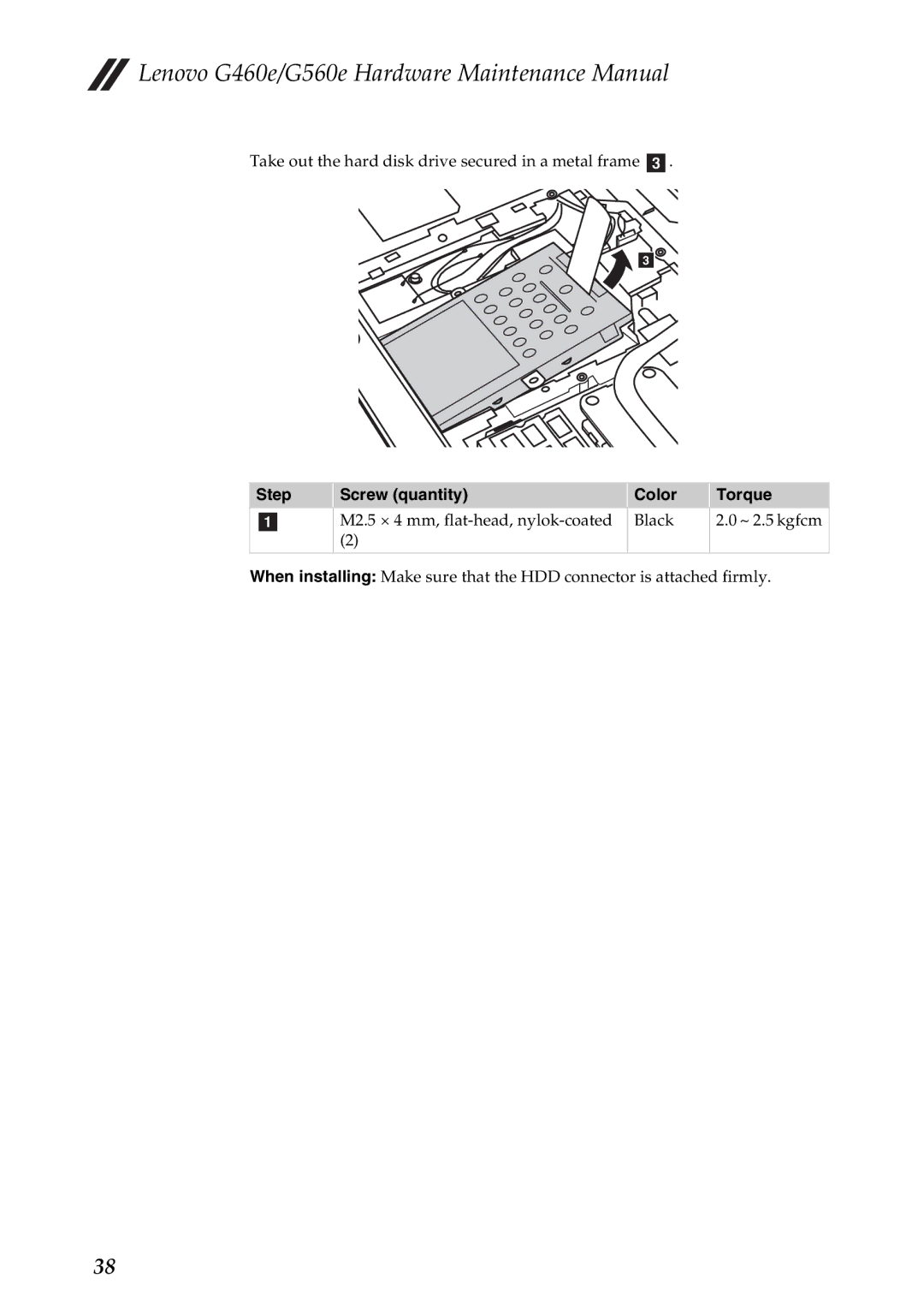 Lenovo G560E, G460E manual Take out the hard disk drive secured in a metal frame c 