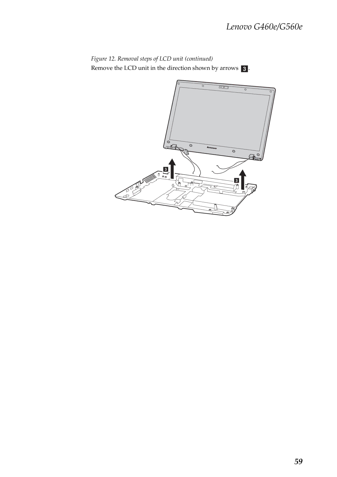 Lenovo G460E, G560E manual Remove the LCD unit in the direction shown by arrows c 