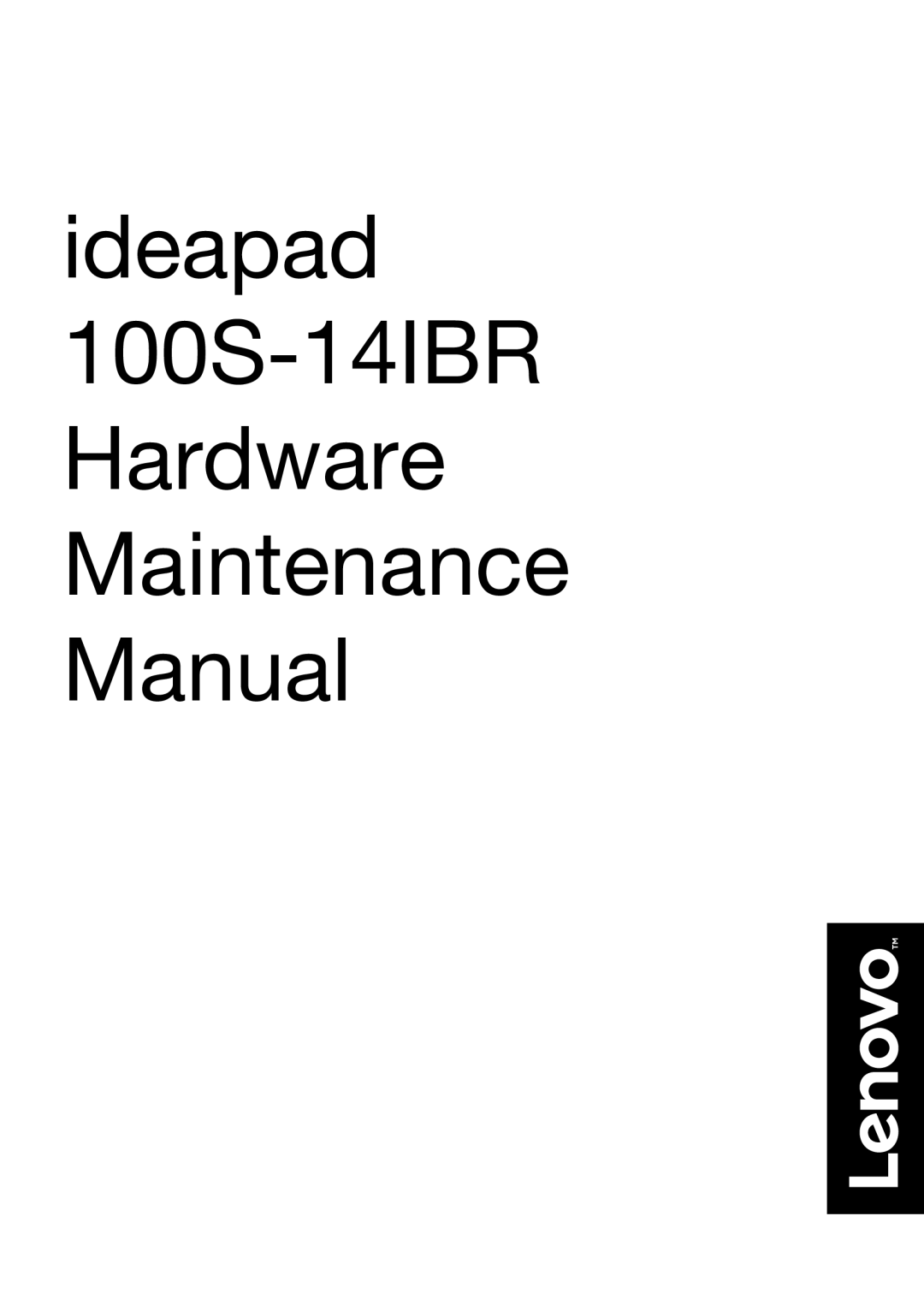 Lenovo IdeaPad 100S manual Ideapad 100S-14IBR Hardware Maintenance Manual 