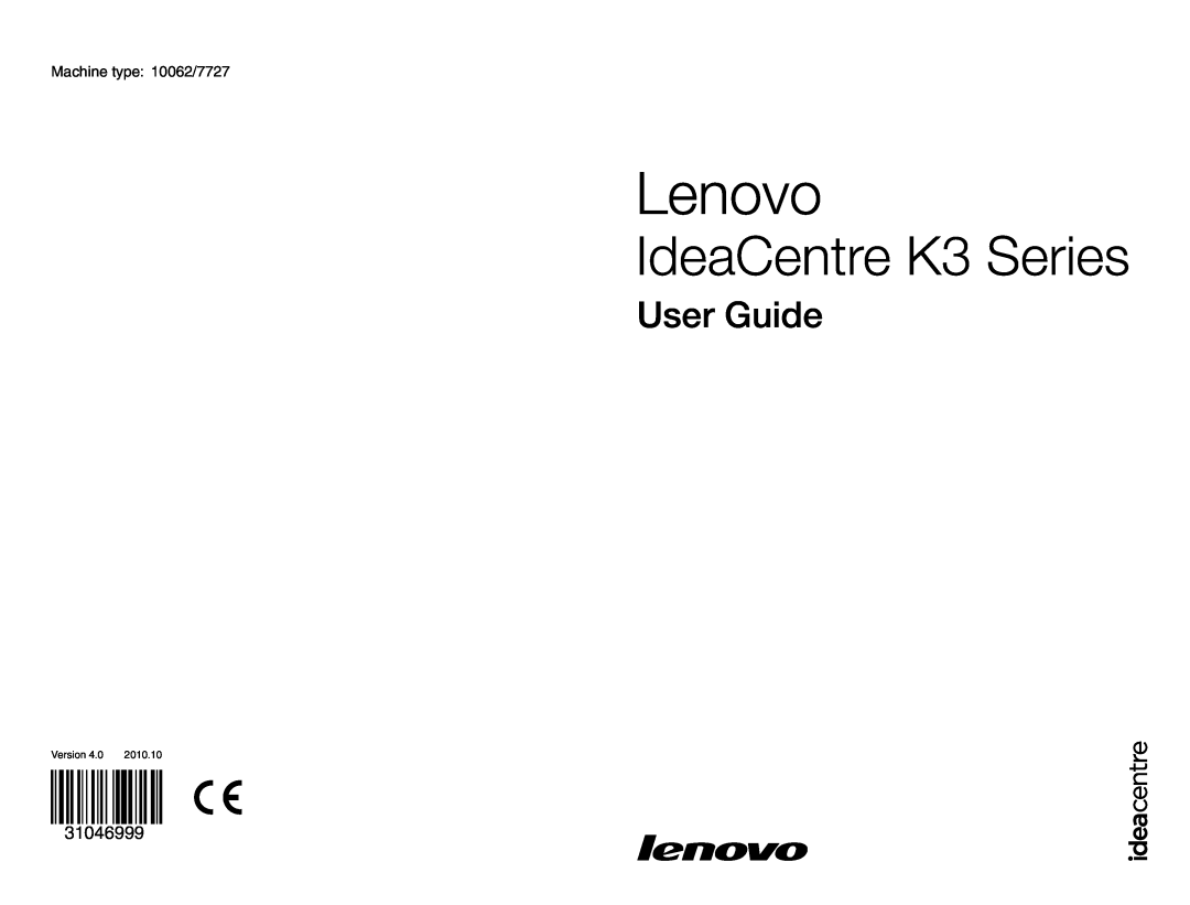 Lenovo manual IdeaCentre K3 Series, User Guide, 31046999, Machine type 10062/7727, Version, 2010.10 