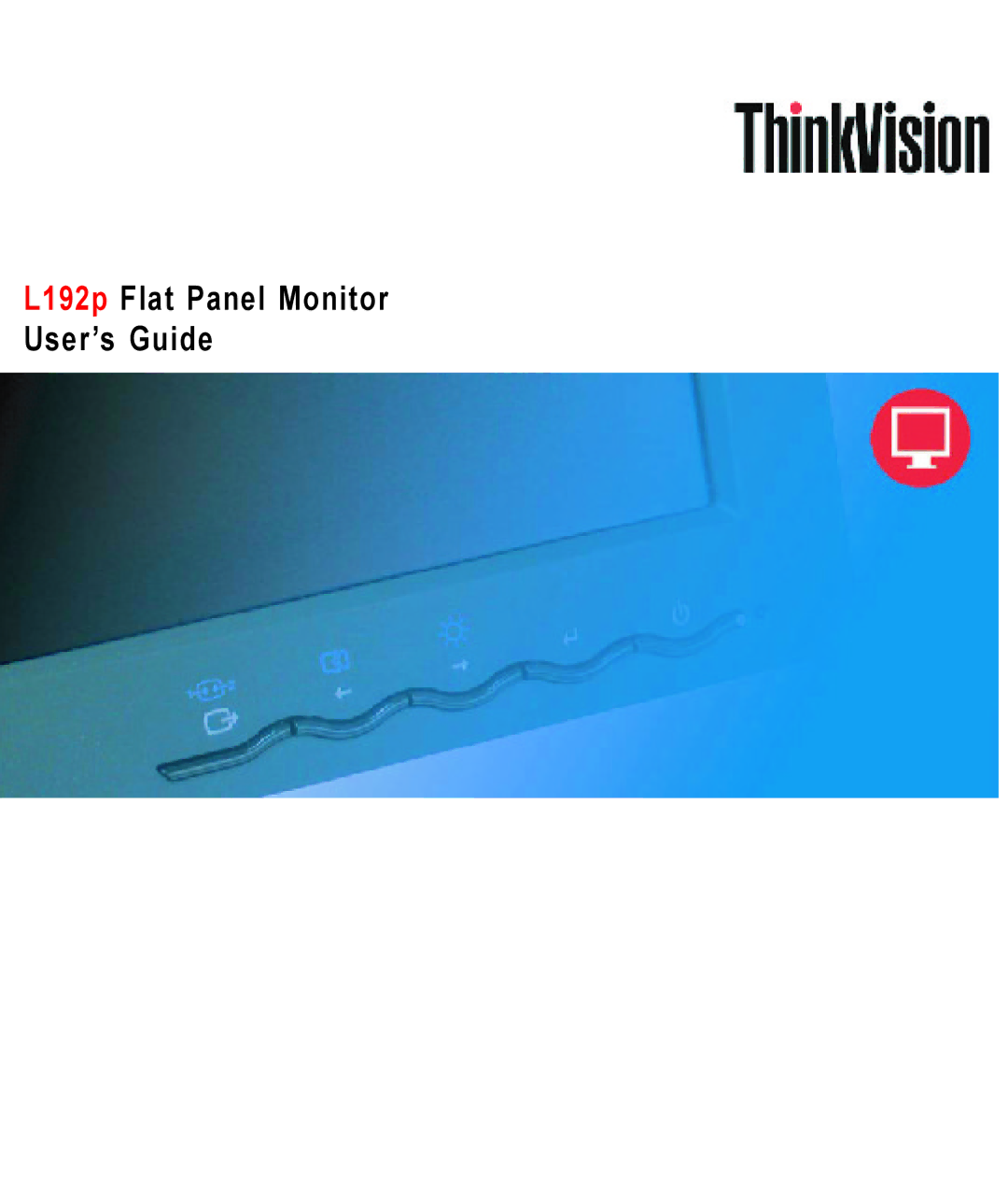 Lenovo L192P manual L192p Flat Panel Monitor User’s Guide 