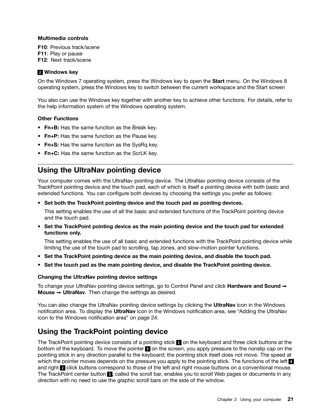 Lenovo L330 Using the UltraNav pointing device, Using the TrackPoint pointing device, Multimedia controls, Windows key 