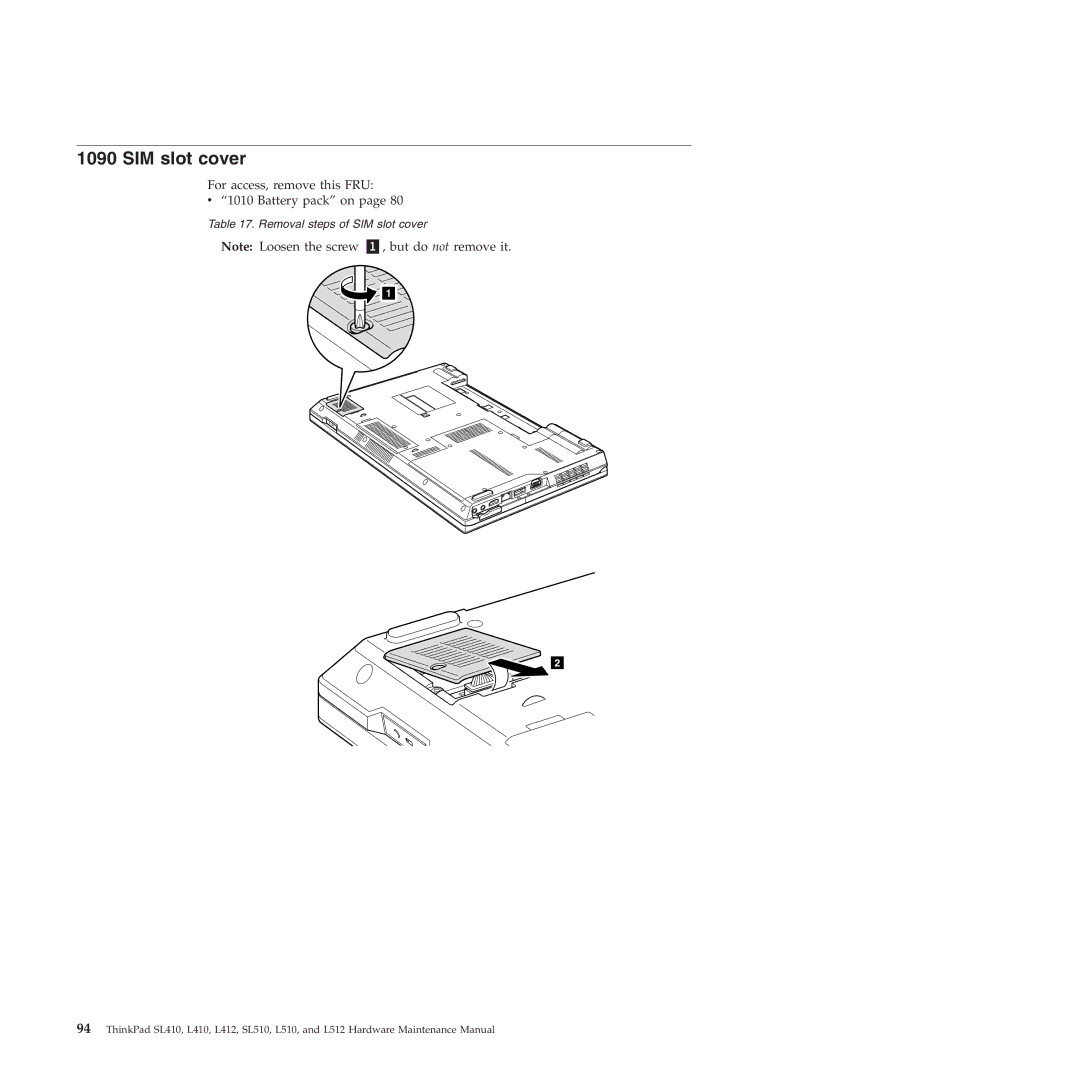 Lenovo L512, L412 manual SIM slot cover, But do not remove it 