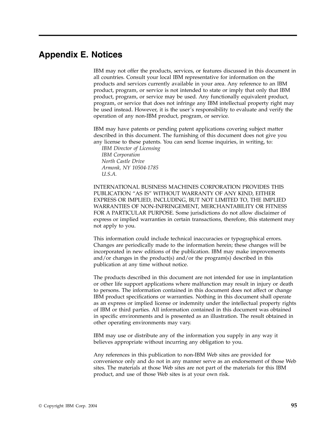 Lenovo A50 manual Appendix E. Notices, IBM Director of Licensing IBM Corporation, North Castle Drive Armonk, NY U.S.A 