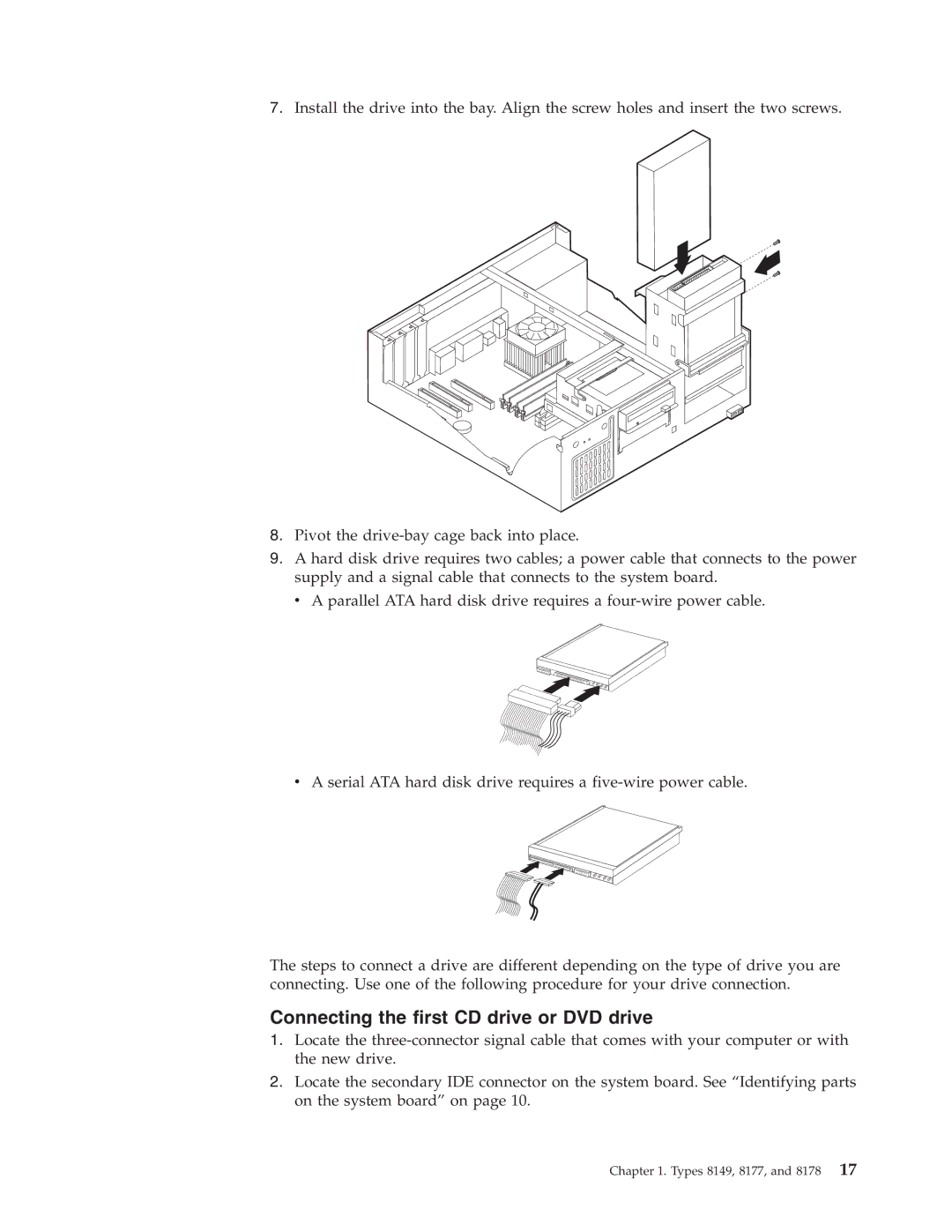 Lenovo A50, M50e Series manual Connecting the first CD drive or DVD drive 