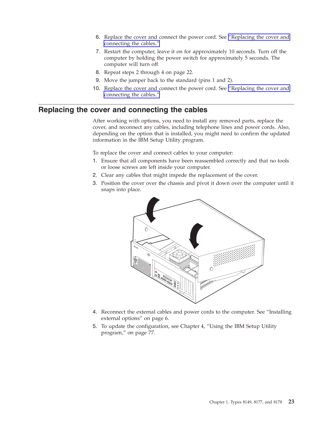 Lenovo A50, M50e Series manual Replacing the cover and connecting the cables 