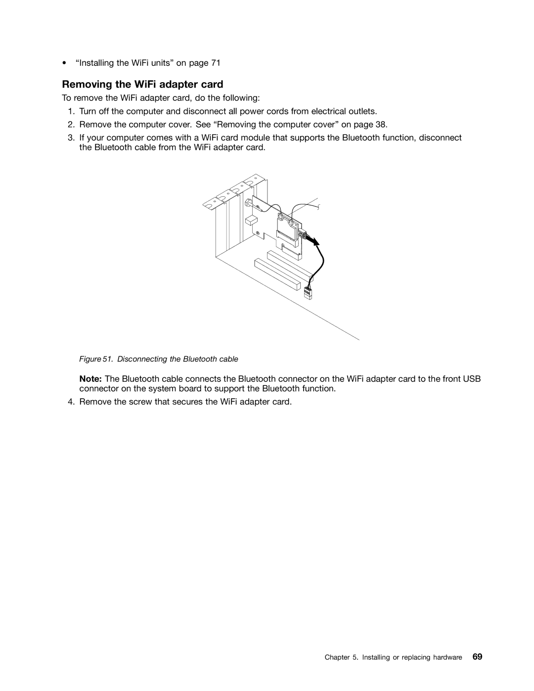 Lenovo M73 manual Removing the WiFi adapter card, Disconnecting the Bluetooth cable 