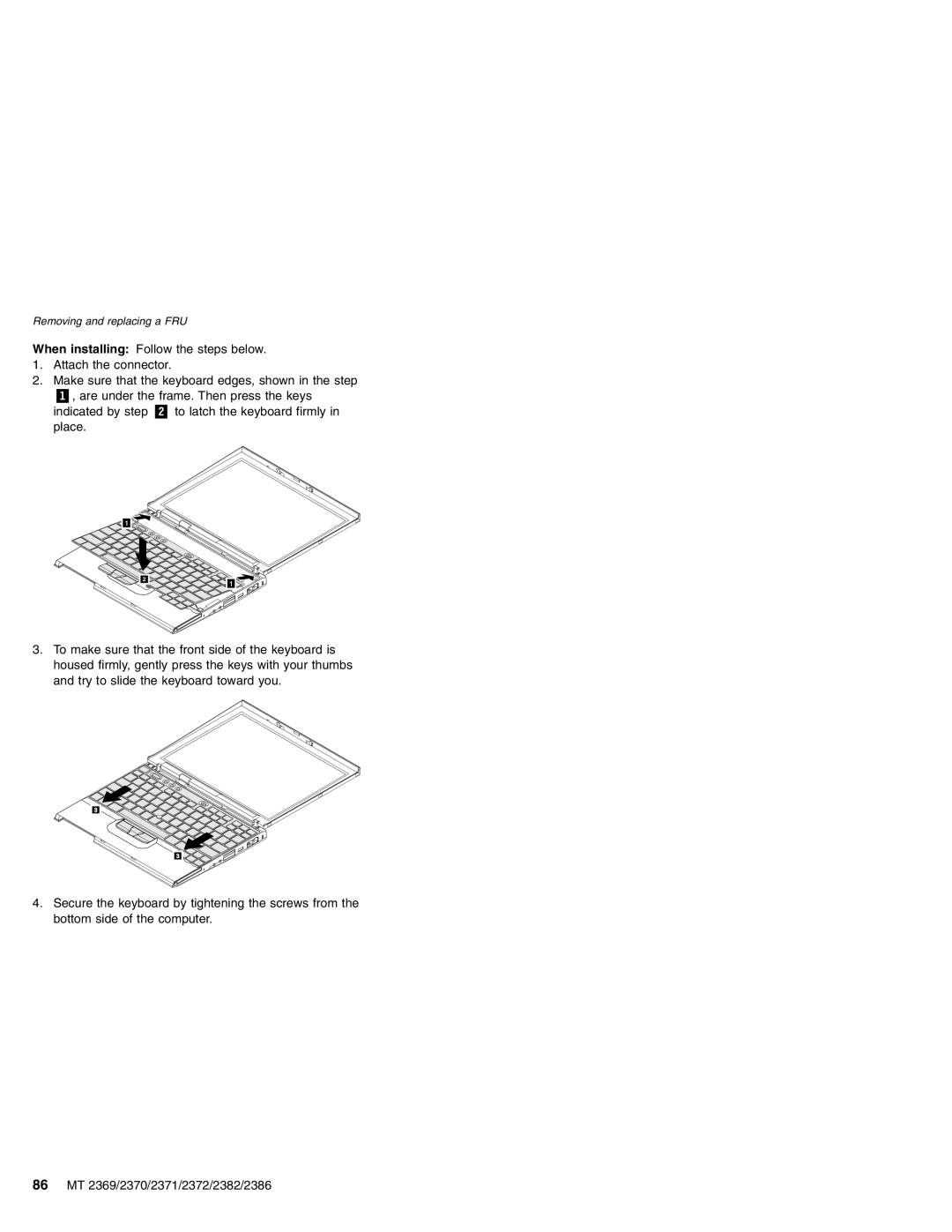 Lenovo MT 2369 manual When installing Follow the steps below 1. Attach the connector 