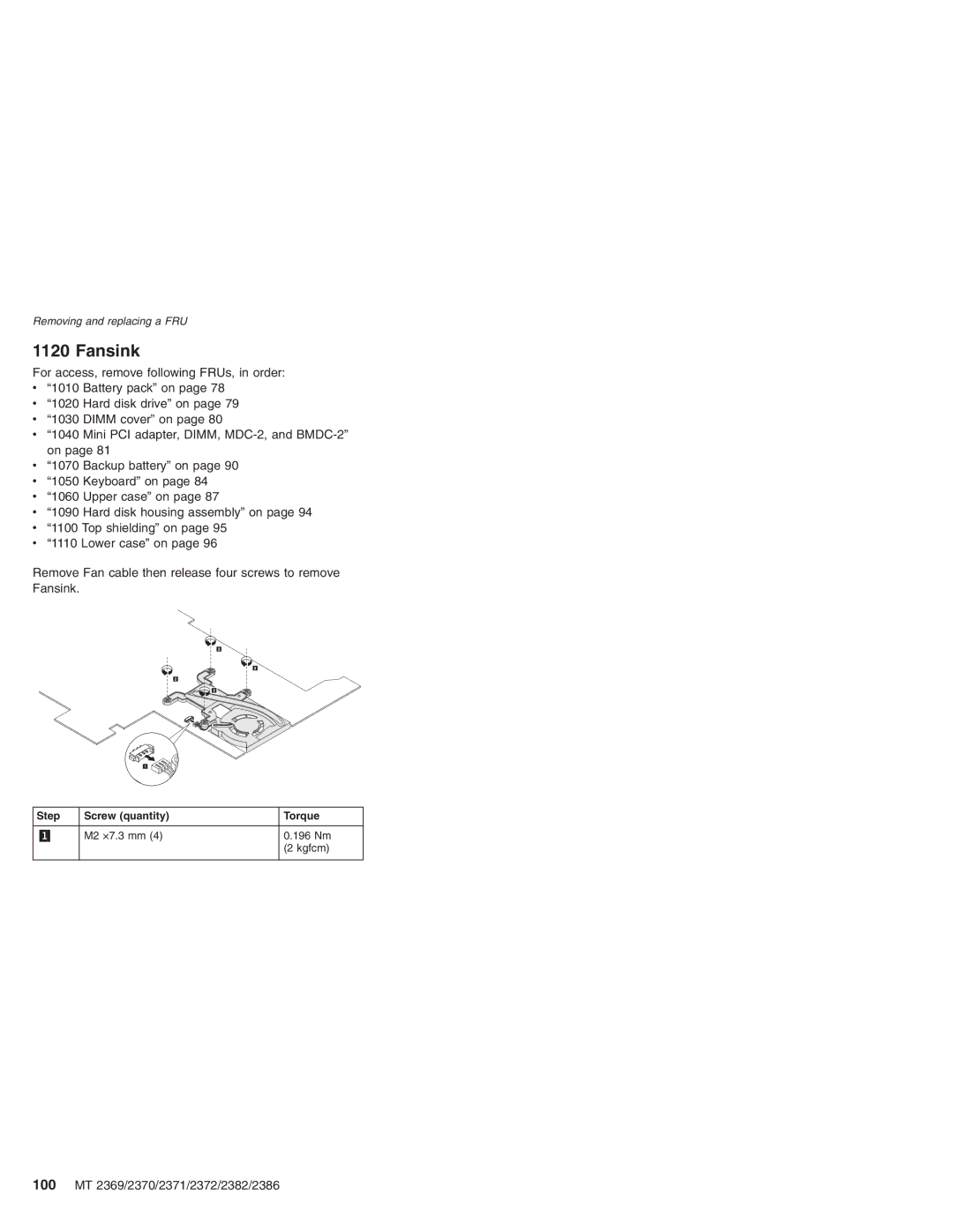 Lenovo manual Fansink, 100 MT 2369/2370/2371/2372/2382/2386, Step Screw quantity Torque M2 ×7.3 mm 196 Nm Kgfcm 